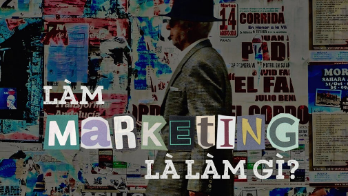 Làm marketing chính xác là làm gì và cần phải “học marketing” thế nào?